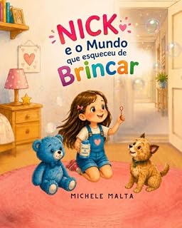 Livro Nick e o Mundo que esqueceu de Brincar