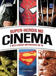 Livro Super-Heróis No Cinema e Nos Longas-metragens da TV