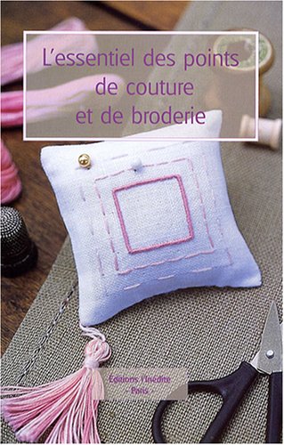 L' essentiel des points de couture et de broderie