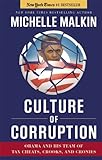 Culture of Corruption: Obama and His Team of Tax Cheats, Crooks, and Cronies
