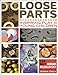 Loose Parts: Inspiring Play in Young Children - Book by Miriam Beloglovsky