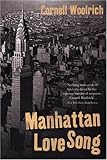 Front cover for the book Manhattan Love Song by Cornell Woolrich