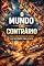 Livro O Mundo do Contrário: Como a vida funciona de verdade e por que ninguém segue as regras