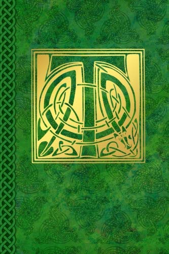 Celtic Letter T Vintage Irish Monogram Journal: Green Gold Celtic Knot Name Initial Diary Blank Line by Celtic Connections