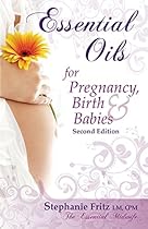 Essential Oils for Pregnancy, Birth Babies