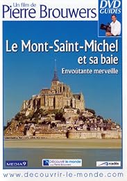 Le Mont-Saint-Michel Et Sa Baie - Envoûtante Merveille