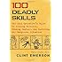 100 Deadly Skills: The SEAL Operative's Guide to Eluding Pursuers, Evading Capture, and Surviving Any Dangerous Situation