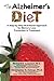 The Alzheimer's Diet: A Step-by-Step Nutritional Approach for Memory Loss Prevention and Treatment (Volume 1) - Book by Richard Isaacson
