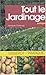 Tout le Jardinage Potager by