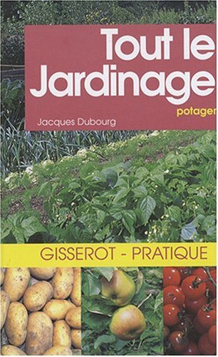Tout le Jardinage Potager by (Paperback)