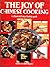 The Joy of Chinese Cooking, A Step-by-step Guide with 186 Recipes by 