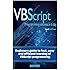 VBScript Programming Success in a Day: Beginner?s Guide to Fast, Easy and Efficient Learning of VBScript Programming