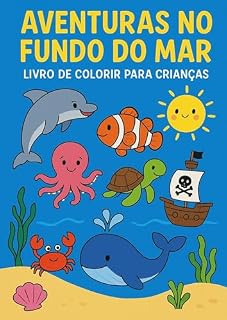 Livro Aventuras no fundo do mar: Livro de colorir para crianças