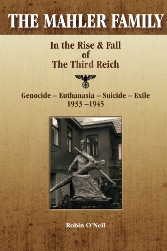 The Mahler Family: In the Rise & Fall of the Third Reich