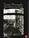 Primitive Photography: A Guide to Making Cameras, Lenses, and Calotypes (Alternative Process Photography)