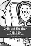 Stella and Moonface: Speak Up by Sara C. Gerou