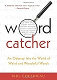 Wordcatcher: An Odyssey into the World of Weird and Wonderful Words cover