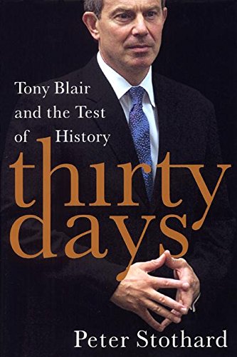 Thirty Days: Tony Blair and the Test of History