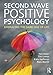 Image of Second Wave Positive Psychology: Embracing the Dark Side of Life