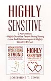 Highly Sensitive: Bundle - Highly Sensitive People Going Strong & Love And Relationship As A Highly Sensitive Person (HSP Book 3)