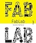 FabLab: Revolution Field Manual