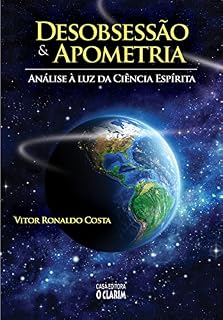 Livro Desobsessão e Apometria: Análise à luz da ciência espírita