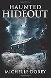 Haunted Hideout: Paranormal Suspense