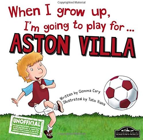 When I grow up, I'm going to play for Aston Villa