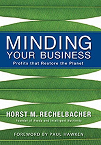 Minding Your Business: Profits that Restore the Planet