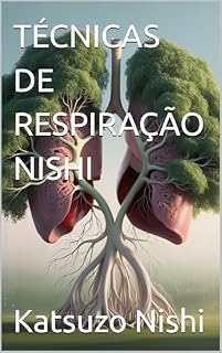 Livro TÉCNICAS DE RESPIRAÇÃO NISHI