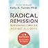 Radical Remission: Surviving Cancer Against All Odds