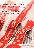 Gewebte Bilder - Entratselte ( Woven Images, Unravelled Motifs) by 