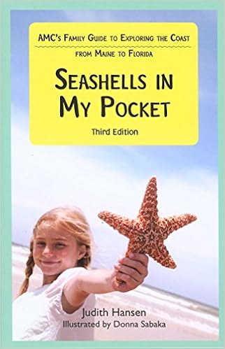 Seashells in My Pocket: AMC's Family Guide To Exploring The Coast From Maine To Florida, by Judith Hansen Seashells in My Pocket: AMC's Family Guide To Exploring The Coast From Maine To Florida, by Judith Hansen