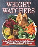 Weight Watchers: Get Back the Body You Want This Xmas With The Complete Guide To A Permanent Weight Weight Watchers: Get Back the Body You Want This Xmas With The Complete Guide To A Permanent Weight