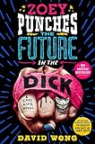 Zoey Punches the Future in the Dick: A Novel