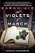 The Violets of March: A Novel by Sarah Jio