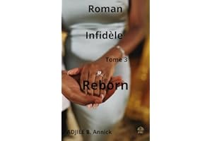 Infidèle Tome 3 Reborn (French Edition)