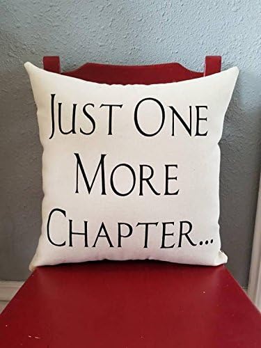 ust One More Chapter Pillow, Book Lover, Pillow Cover, Bedroom Pillow, Throw Pillow, Decorative Pillow, Accent Pillow