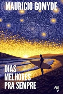 Livro Dias Melhores pra Sempre