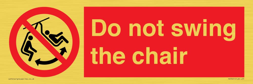 Do not swing the chair Sign - 300x100mm - L31