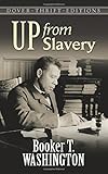 Up from Slavery (Dover Thrift Editions)