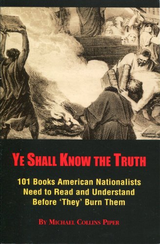 Ye Shall Know The Truth Michael Collins Piper 9781937787899 Amazon Books