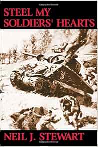 Steel My Soldiers Hearts Neil J Stewart 9781552124390