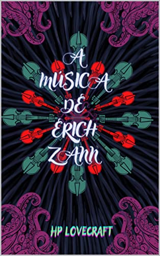 A MÚSICA DE ERICH ZANN: H. P. Lovecraft - eBook, Resumo, Ler Online e ...