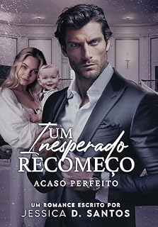 Livro UM INESPERADO RECOMEÇO : Acaso Perfeito