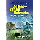 Ad Hoc And Sensor Networks: Theory And Applications (2nd Edition)