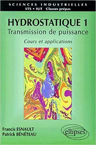 Amazon Fr Hydrostatique Tome 1 Transmission De Puissance Cours Et Applications Beneteau Patrick Esnault Francis Livres