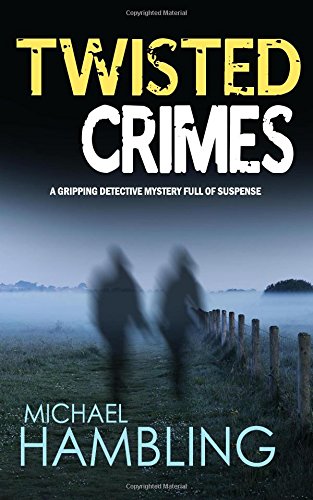 TWISTED CRIMES a gripping detective mystery full of suspense