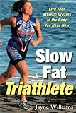 Slow Fat Triathlete by Jayne Williams, Tim Anderson