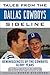Tales from the Dallas Cowboys Sideline: Reminiscences of the Cowboys Glory Years (Tales from the Team)